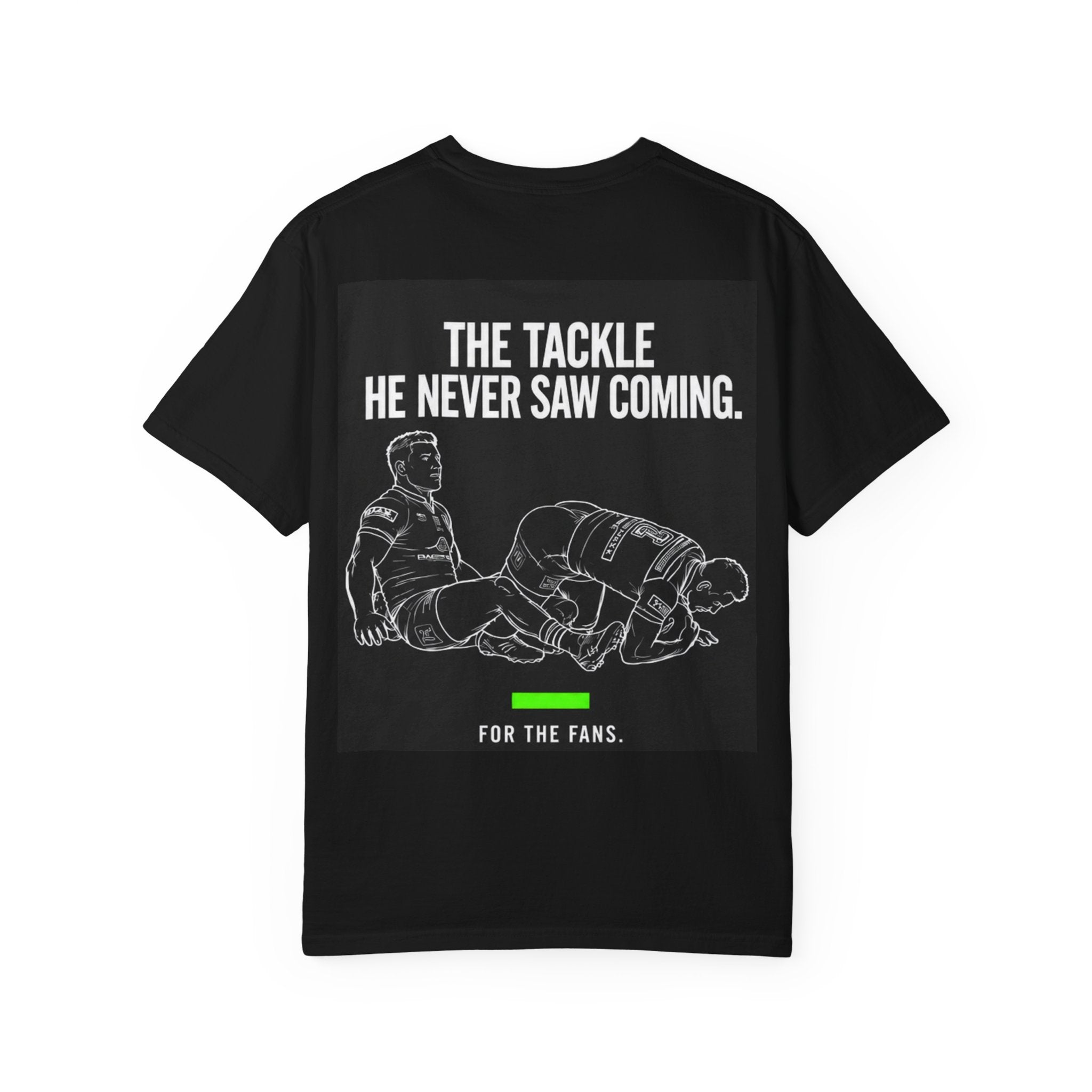 T-Shirt — "The Tackle He Never Saw Coming" Fan Tee