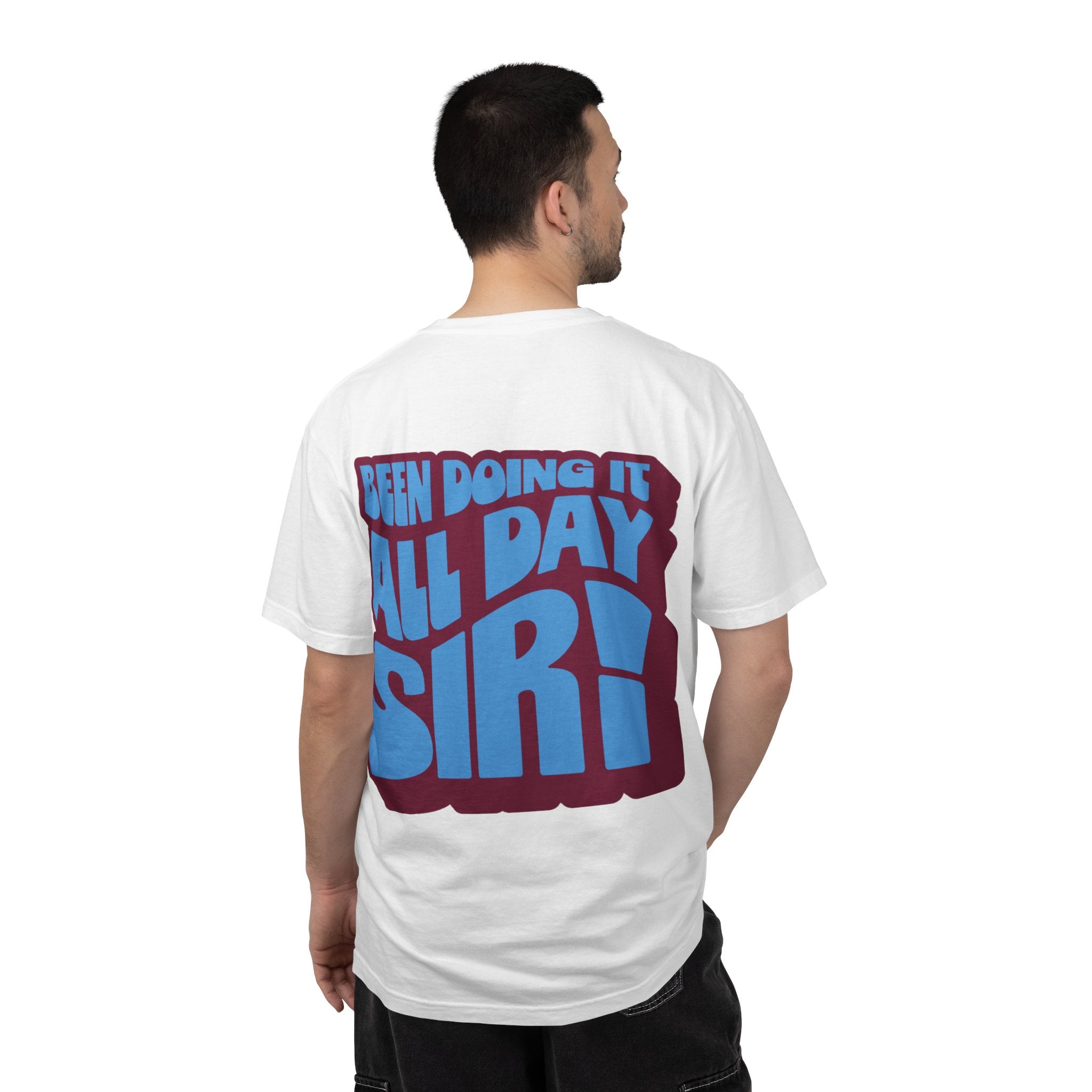 Been Doing It All Day, Sir Tee! – White