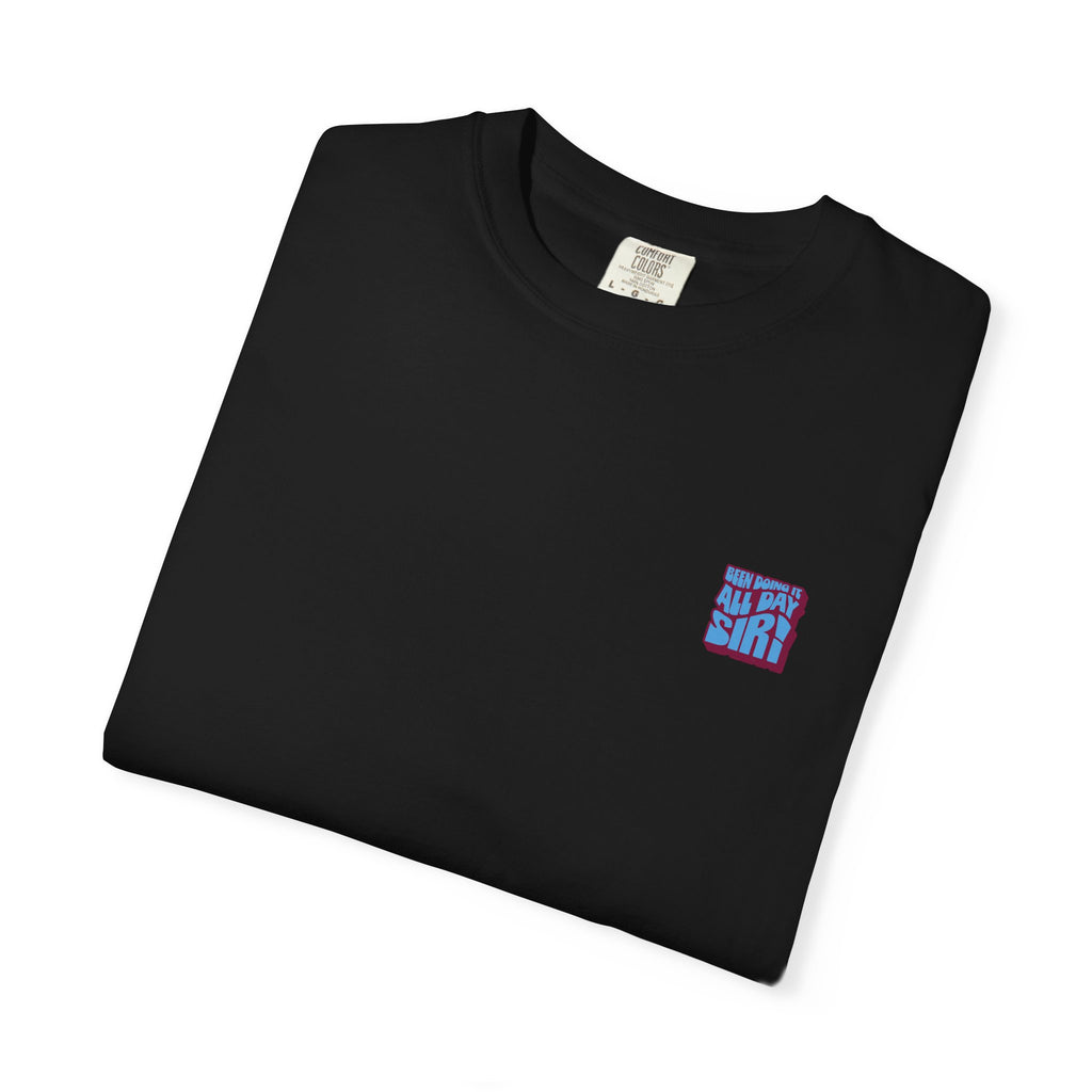 Been Doing It All Day, Sir! Tee – Black