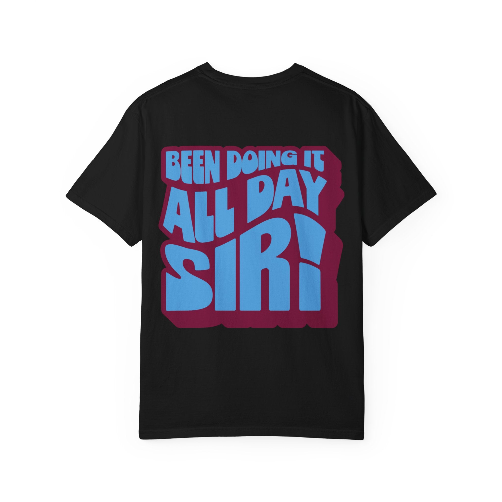 Been Doing It All Day, Sir! Tee – Black