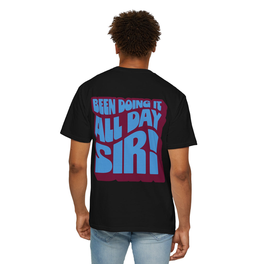 Been Doing It All Day, Sir! Tee – Black