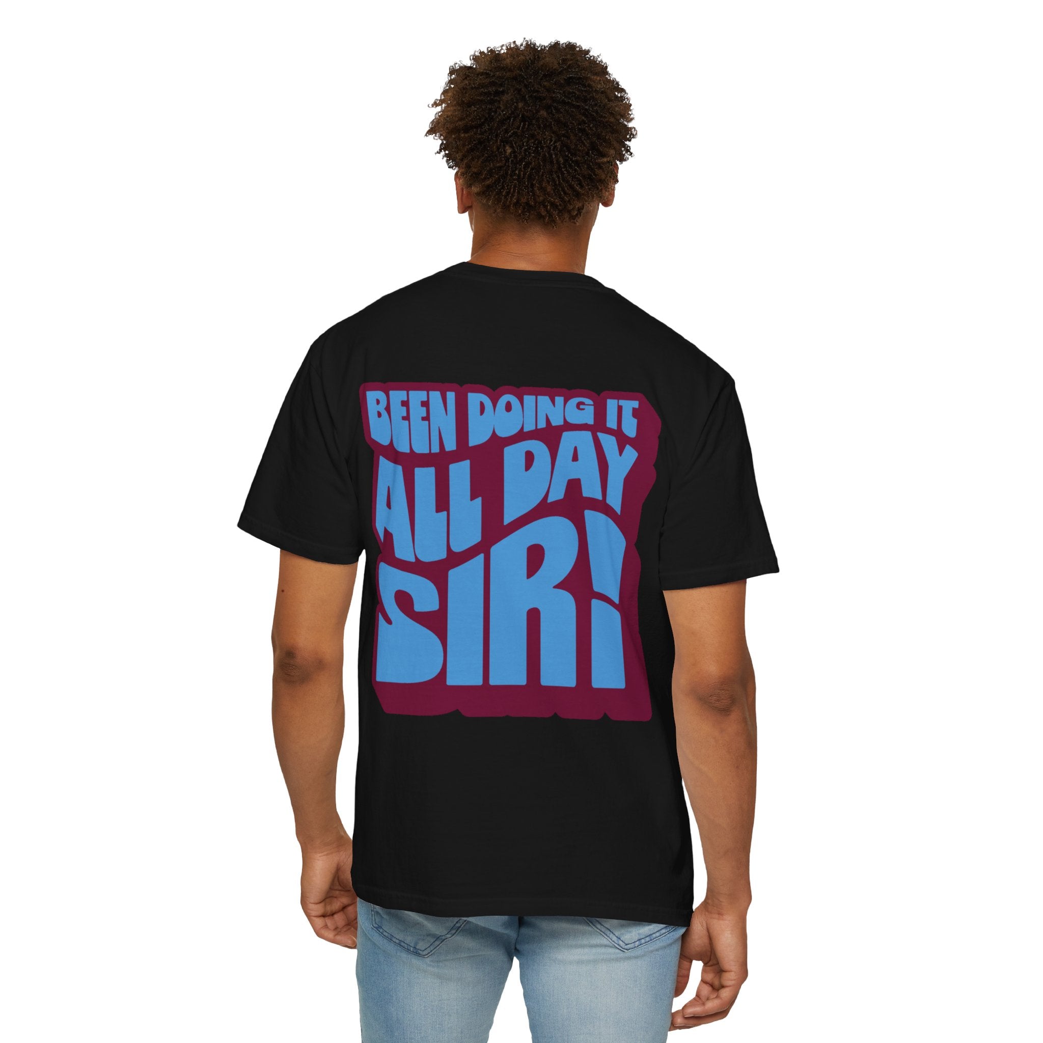 Been Doing It All Day, Sir! Tee – Black
